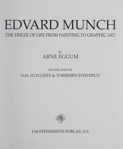 Edvard Munch: the frieze of life from painting to graphic art