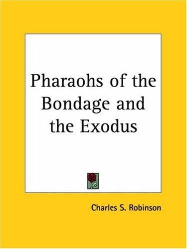 Pharaohs of the Bondage and the Exodus