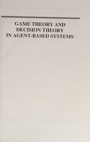 Game theory and decision theory in agent-based systems