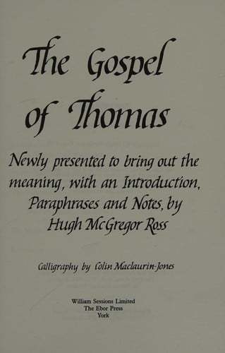The Gospel of Thomas: newly presented to bring out the meaning
