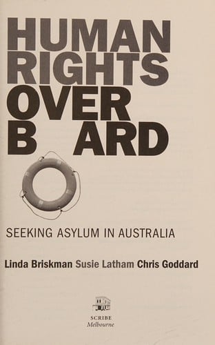 Human rights overboard: seeking asylum in Australia