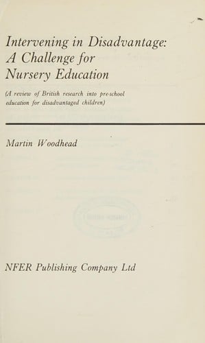 Intervening in disadvantage: a challenge for nursery education : (a review of British research into pre-school education for disadvantaged children)