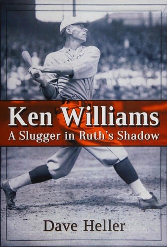 Ken Williams: A Slugger in Ruth's Shadow
