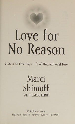 Love for No Reason: 7 Steps to Creating a Life of Unconditional Love