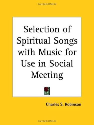 Selection of Spiritual Songs with Music for Use in Social Meeting