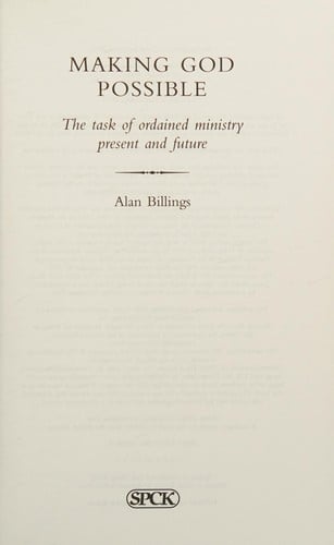 Making God Possible: The Task of Ordained Ministry Present and Future