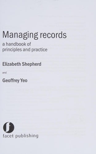 Managing records: a handbook of principles and practice