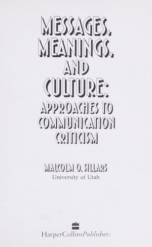 Messages, meanings, and culture: approaches to communication criticism