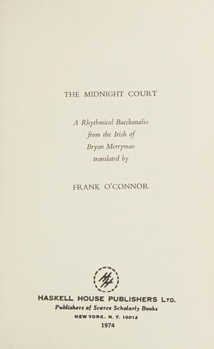 The midnight court: a rhythmical bacchanalia from the Irish of Bryan Merryman
