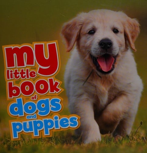 My Little Book of Dogs and Puppies
