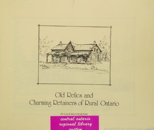 Old relics and charming retainers of rural Ontario
