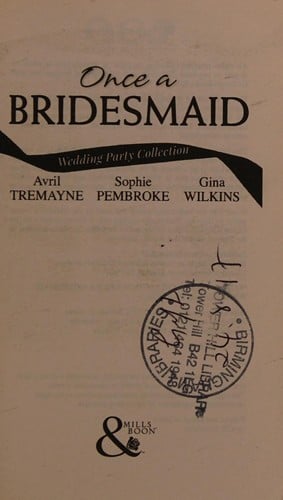 Wedding Party Collection: Once a Bridesmaid...: Here Comes the Bridesmaid / Falling for the Bridesmaid / Bridesmaid's Gifts