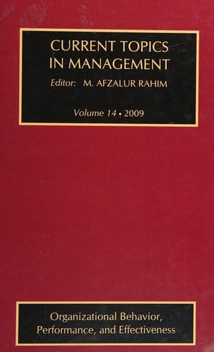 Current Topics in Management: Organizational Behavior, Performance and Effectiveness