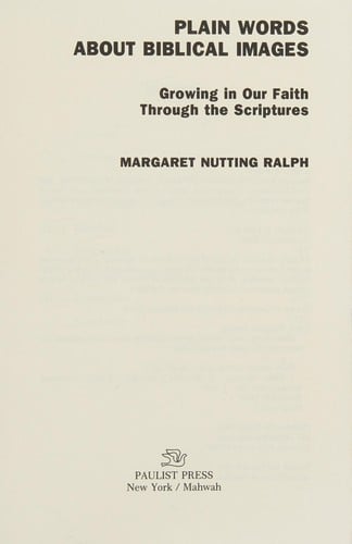 Plain words about biblical images: growing in our faith through the Scriptures