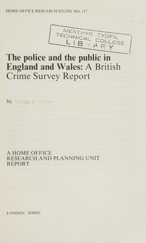 The police and the public in England and Wales: a British crime survey report