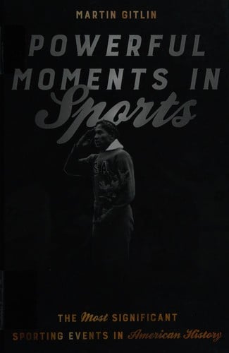 Powerful Moments in Sports: The Most Significant Sporting Events in American History