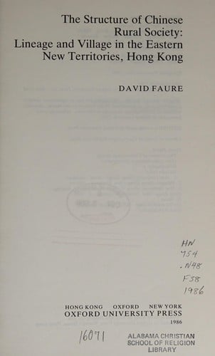 The structure of Chinese rural society: lineage and village in the eastern New Territories, Hong Kong