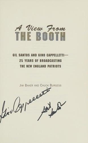 A view from the booth: Gil Santos and Gino Cappelletti : 25 years of broadcasting the New England Patriots