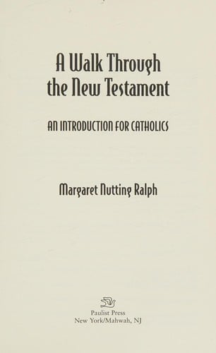 A walk through the New Testament: an introduction for Catholics