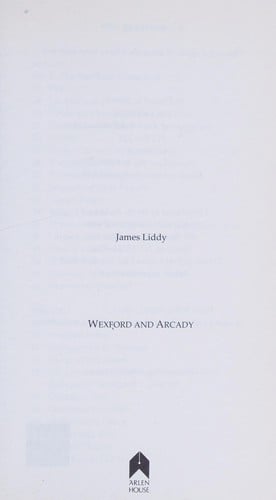 Wexford and Arcady