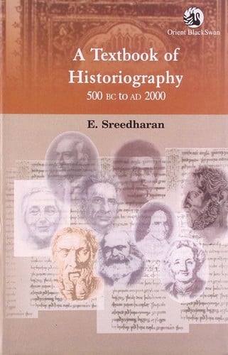A textbook of historiography, 500 B.C. to A.D. 2000