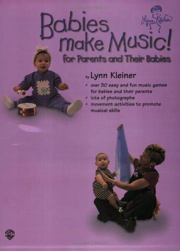 Babies Make Music! For Parents and Their Babies