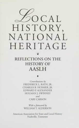 Local History, National Heritage: Reflections on the History of Aaslh