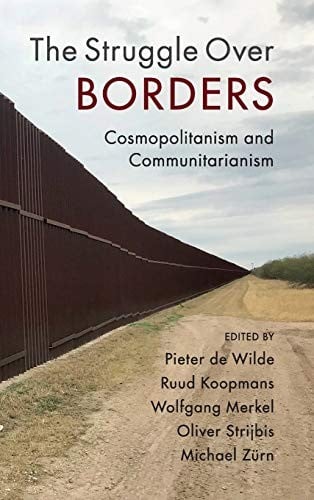 Struggle over Borders: Cosmopolitanism and Communitarianism