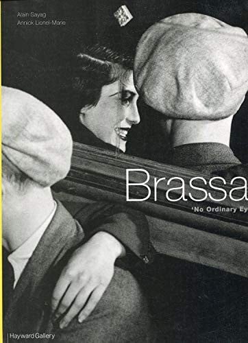 Brassaï: "no ordinary eyes"