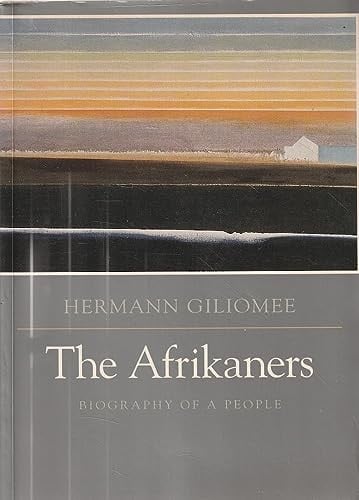 AFRIKANERS: BIOGRAPHY OF A PEOPLE.