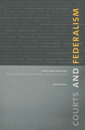 Courts and Federalism: Judicial Doctrine in the United States, Australia, and Canada (Law and Society)