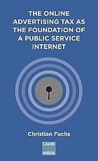 The Online Advertising Tax as the Foundation of a Public Service Internet