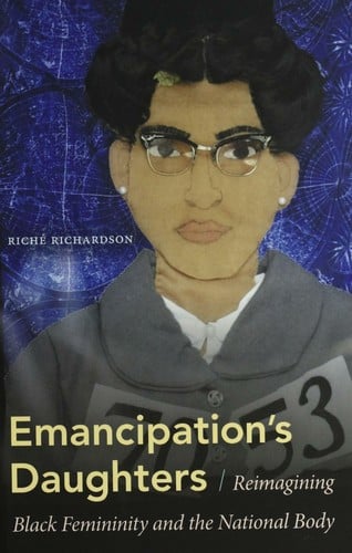 Emancipation's daughters: re-imagining black femininity and the national body