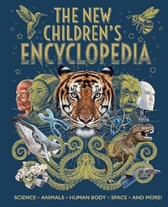 New Childrens Encyclopedia: Science, Animals, Human Body, Space, and More!