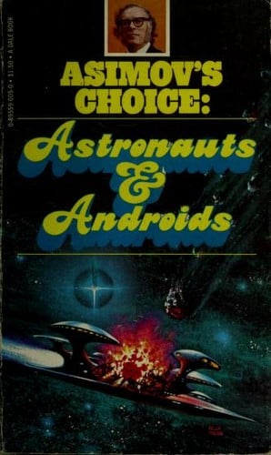 Asimov's Choice: Astronauts & Androids