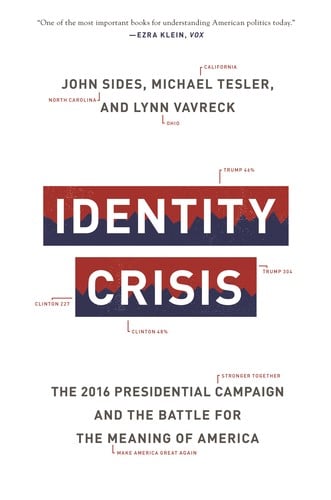 Identity crisis: the 2016 presidential campaign and the battle for the meaning of America
