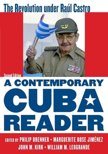Contemporary Cuba Reader: The Revolution under Raul Castro