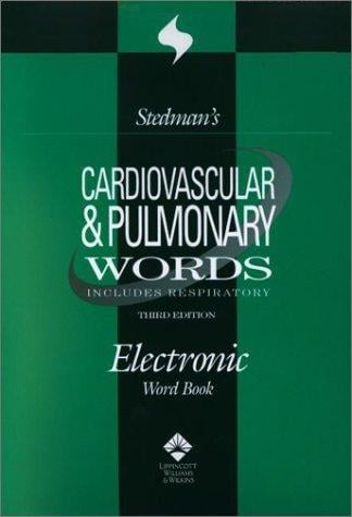 Stedman's Cardiovascular & Pulmonary Words: Includes Respiratory (CD-ROM for Windows)