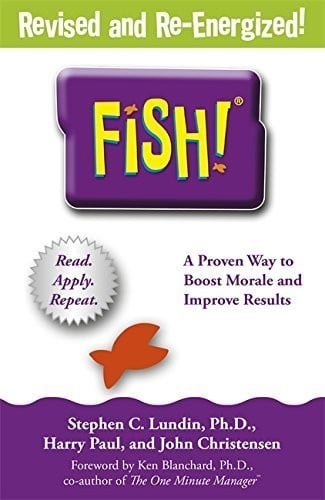 Fish!: a remarkable way to boost morale and improve results