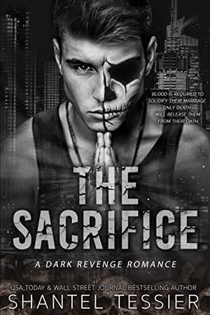 Sacrifice: A Dark Revenge Romance