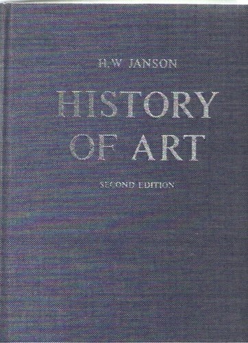 History of art: a survey of the major visual arts from the dawn of history to the present day
