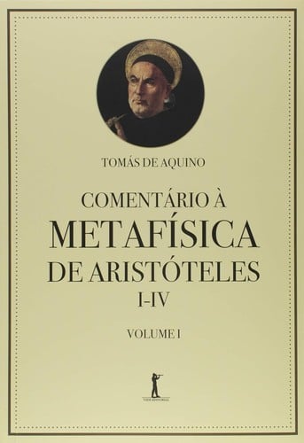 Comentário à Metafísica de Aristóteles I-IV