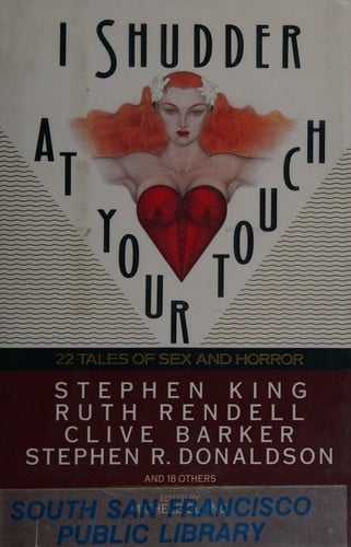 I shudder at your touch