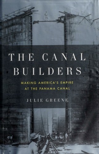 For empire they toil: building the Panama Canal, 1903-1915