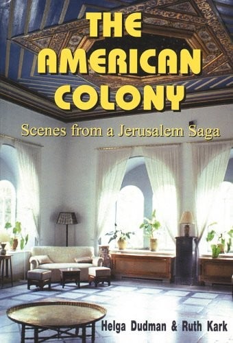 The American Colony: Scenes for a Jerusalem Saga