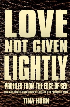 Love Not Given Lightly: Profiles from the Edge of Sex