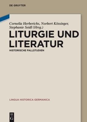Liturgie und Literatur: historische Fallstudien