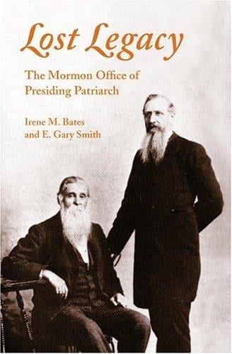 Lost legacy: the Mormon office of presiding patriarch