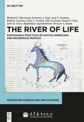 The river of life: sustainable practices of Native Americans and indigenous peoples