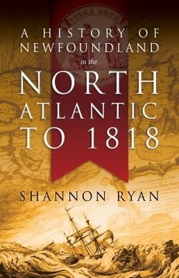 History of Newfoundland in the North Atlantic To 1818